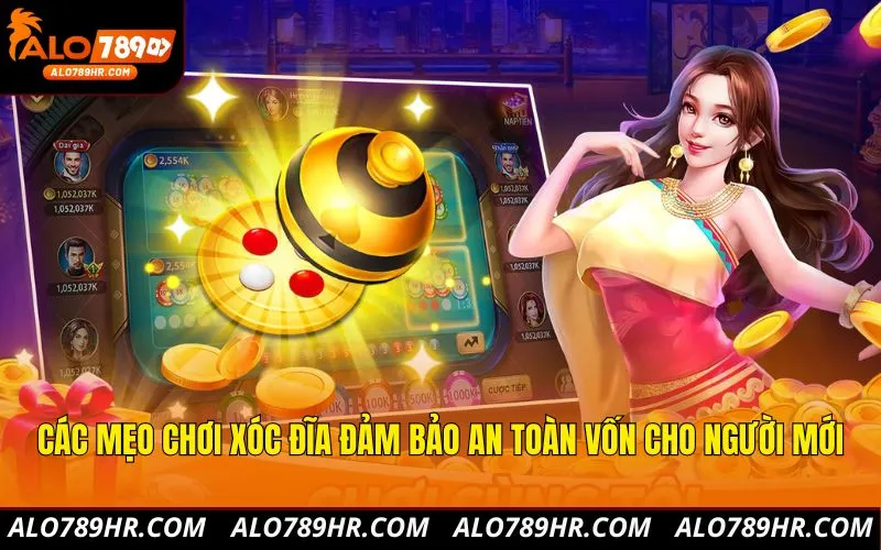Các mẹo chơi xóc đĩa đảm bảo an toàn vốn cho người mới