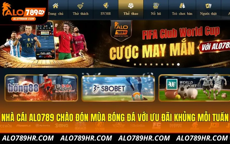 Nhà cái ALO789 chào đón mùa bóng đá với ưu đãi khủng mỗi tuần